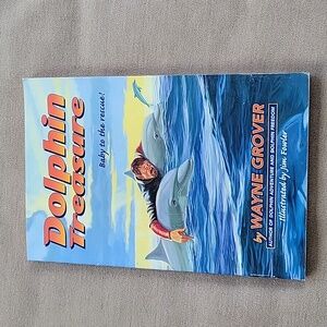 Dolphin Treasure: Baby to the Rescue! By Wayne Grover